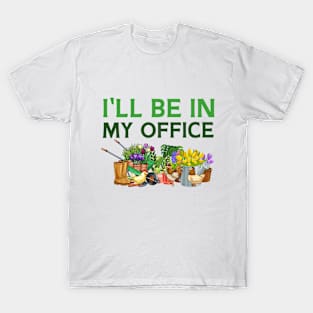 I'll Be In My Office T-Shirt